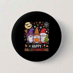 Happy Hallothanksmas Gnomes Lover Halloween Merry 6 Cm Round Badge