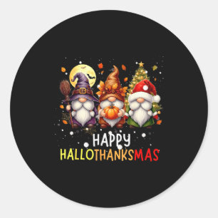 Happy Hallothanksmas Gnomes Lover Halloween Merry  Classic Round Sticker