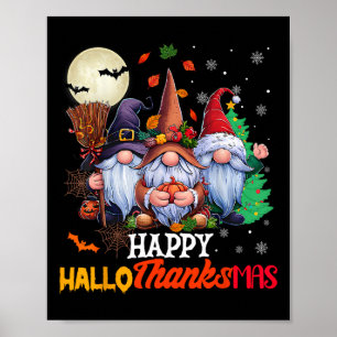 Happy Hallothanksmas Gnomes Lover Halloween Merry Poster