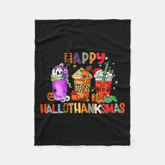 Happy Hallothanksmas Halloween Coffee Latte Thanks Fleece Blanket (Front)
