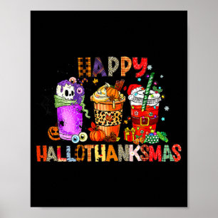 Happy Hallothanksmas Halloween Coffee Latte Thanks Poster