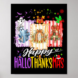 Happy Hallothanksmas Halloween Ghost Pumpkin Xmas Poster
