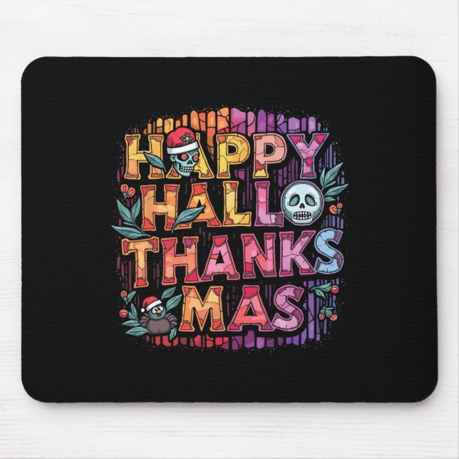 Happy Hallothanksmas Halloween Thanksgiving Christ Mouse Pad (Front)