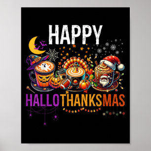 Happy Hallothanksmas Halloween Thanksgiving Christ Poster