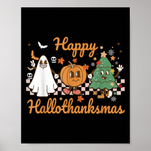 Happy Hallothanksmas Halloween Thanksgiving Christ Poster