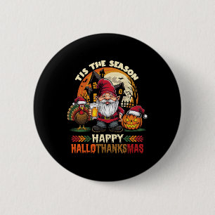 Happy Hallothanksmas Halloween Thanksgiving Merry  6 Cm Round Badge