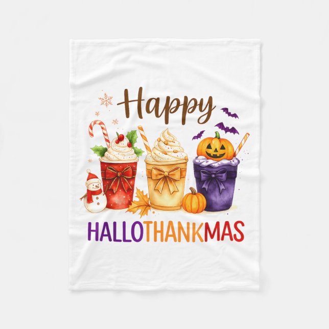 Happy Hallothanksmas Halloween Thanksgiving Xmas O Fleece Blanket (Front)