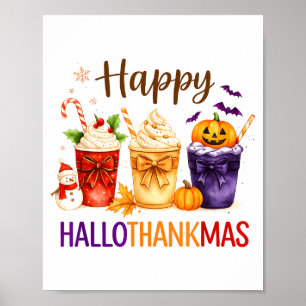 Happy Hallothanksmas Halloween Thanksgiving Xmas O Poster