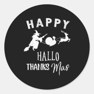 Happy Hallothanksmas Halloween Witch Thanksgiving Classic Round Sticker