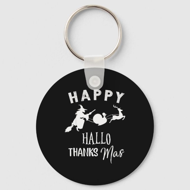 Happy Hallothanksmas Halloween Witch Thanksgiving  Key Ring (Front)