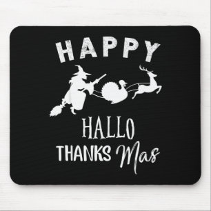 Happy Hallothanksmas Halloween Witch Thanksgiving Mouse Pad