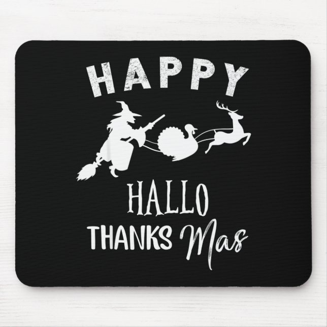 Happy Hallothanksmas Halloween Witch Thanksgiving  Mouse Pad (Front)