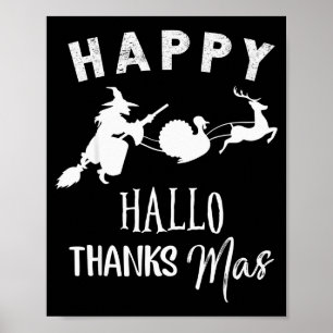 Happy Hallothanksmas Halloween Witch Thanksgiving Poster