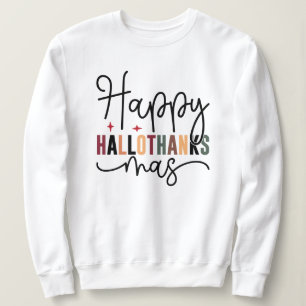 Happy Hallothanksmas Modern Script Merry Christmas Sweatshirt