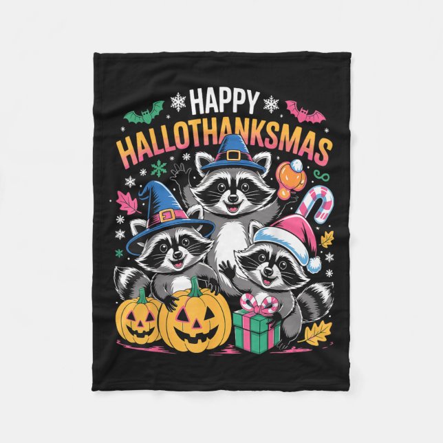 Happy Hallothanksmas Raccoon Halloween Merry Chris Fleece Blanket (Front)