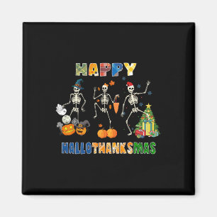 Happy Hallothanksmas Skeleton Dancing Funny Hallow Magnet