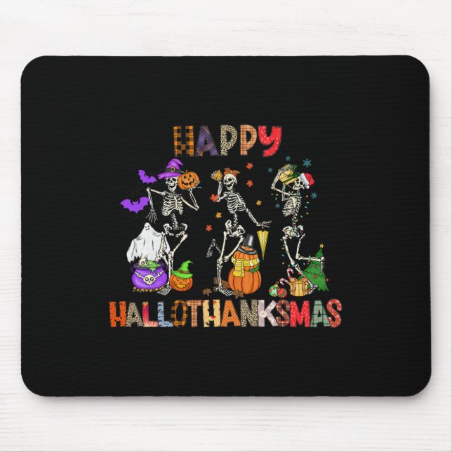 Happy Hallothanksmas Skeleton Halloween Thanksgivi Mouse Pad (Front)