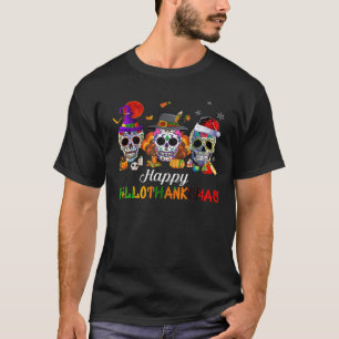 Happy Hallothanksmas Sugar Skull Halloween Thanksg T-Shirt