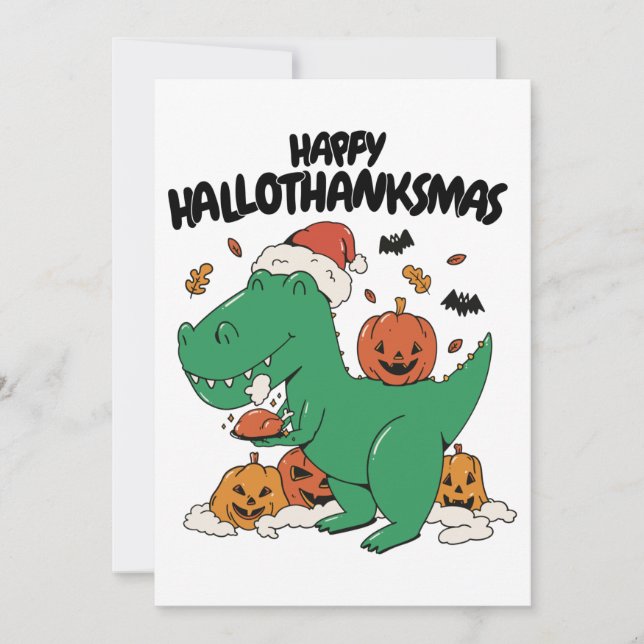 HAPPY HALLOTHANKSMAS T-REX CHRISTMAS, THANKSGIVING HOLIDAY CARD (Front)