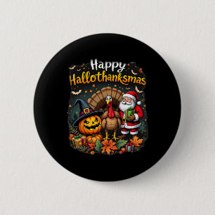 Happy Hallothanksmas Thanksgiving Halloween Merry 6 Cm Round Badge