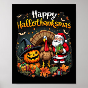 Happy Hallothanksmas Thanksgiving Halloween Merry Poster