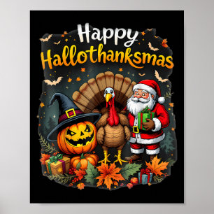Happy Hallothanksmas Thanksgiving Halloween Merry Poster
