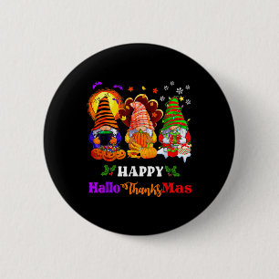 Happy Hallothanksmas Three Gnomes Halloween Merry  6 Cm Round Badge