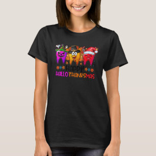 Happy Hallothanksmas Tooth Dental Life Dentist Hal T-Shirt