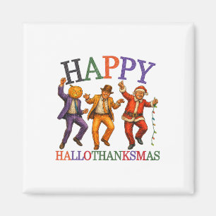 Happy Hallothanksmas Trump Dance Dancing Funny Tru Magnet
