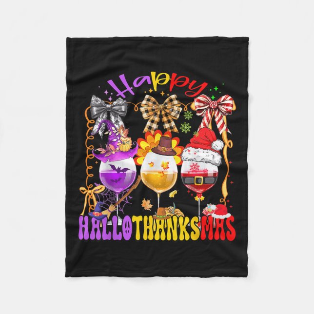 Happy Hallothanksmas Wine Gl Halloween Thanksgivin Fleece Blanket (Front)