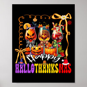 Happy Hallothanksmas Wine Gl Halloween Thanksgivin Poster