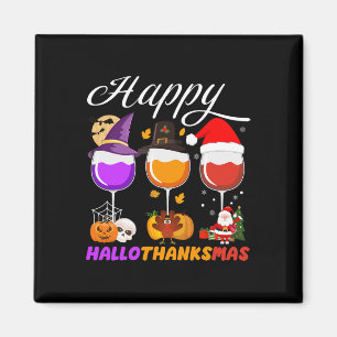 Happy Hallothanksmas Wine Glass Halloween Thanksgi Magnet