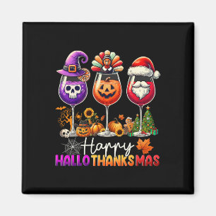 Happy Hallothanksmas Wine Halloween Thanksgiving C Magnet