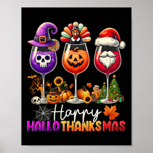 Happy Hallothanksmas Wine Halloween Thanksgiving C Poster
