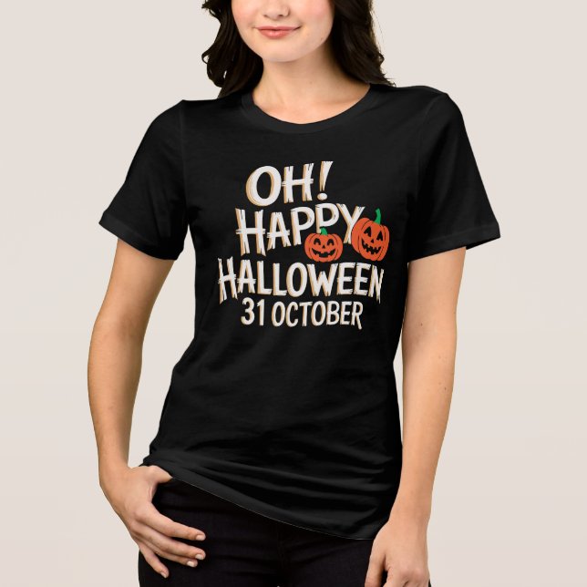 Happy Halloween 31st October Tri-Blend Shirt (Front)
