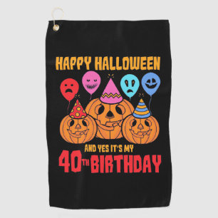 Happy Halloween 40th Birthday Golf Towel