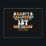 Happy Halloween And Yes It's My 1st Birthday Postcard<br><div class="desc">Happy Halloween And Yes It's My 1st Birthday</div>