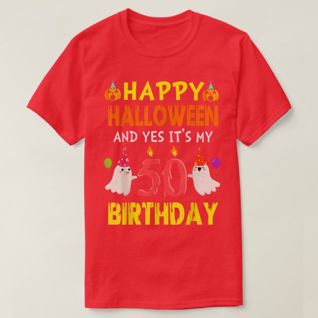 Happy Halloween And Yes It's My 50th Birthday Octo T-Shirt (Design Front)