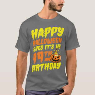 Happy Halloween And Yes It's My 99th Birthday Part T-Shirt