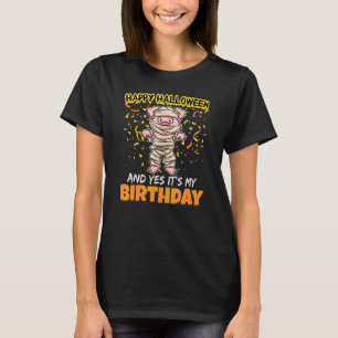 Happy Halloween And Yes It's My Birthday B Day Tri T-Shirt