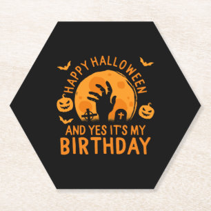 Happy Halloween And Yes It's My Birthday On Paper Coaster