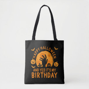 Happy Halloween And Yes It's My Birthday On Tote Bag