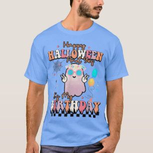 Happy Halloween And Yes It's My Birthday Spooky Bo T-Shirt