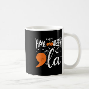 Happy Halloween Comma La Shirt Halloween Costume P Coffee Mug