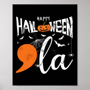 Happy Halloween Comma La Shirt Halloween Costume P Poster