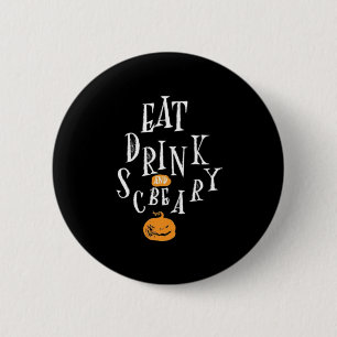 Happy Halloween Eat Drink And Be Scary 6 Cm Round Badge