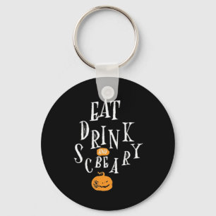 Happy Halloween Eat Drink And Be Scary Key Ring