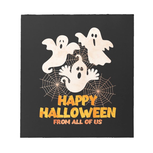 Happy Halloween From All Of Us Notepad (Front)