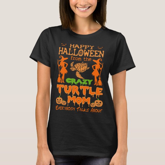 Happy Halloween From Crazy Turtle Mom T-Shirt (Front)