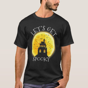 Happy Halloween Get Spooky Cute Haunted Hause Ghos T-Shirt